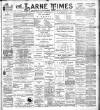 Larne Times Saturday 09 December 1899 Page 1