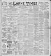Larne Times Saturday 17 February 1900 Page 1