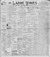 Larne Times Saturday 12 May 1900 Page 1