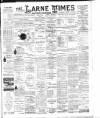 Larne Times Saturday 08 March 1902 Page 1