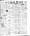 Larne Times Saturday 15 March 1902 Page 1