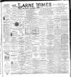 Larne Times Saturday 02 August 1902 Page 1