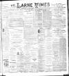 Larne Times Saturday 18 October 1902 Page 1