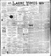 Larne Times Saturday 14 March 1903 Page 1