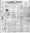 Larne Times Saturday 28 March 1903 Page 1