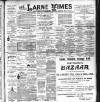Larne Times Saturday 04 July 1903 Page 1