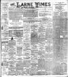 Larne Times Saturday 17 October 1903 Page 1