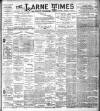 Larne Times Saturday 12 March 1904 Page 1