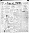 Larne Times Saturday 04 March 1905 Page 1