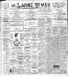 Larne Times Saturday 18 March 1905 Page 1