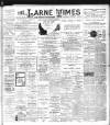 Larne Times Saturday 07 October 1905 Page 1