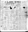 Larne Times Saturday 21 October 1905 Page 1