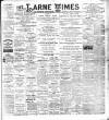 Larne Times Saturday 24 March 1906 Page 1