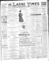 Larne Times Saturday 01 February 1908 Page 1