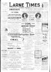 Larne Times Saturday 13 August 1910 Page 1