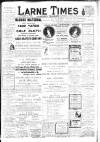 Larne Times Saturday 20 August 1910 Page 1
