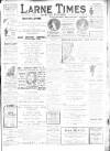 Larne Times Saturday 13 May 1911 Page 1