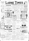 Larne Times Saturday 10 June 1911 Page 1