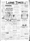 Larne Times Saturday 01 July 1911 Page 1