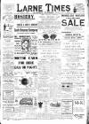 Larne Times Saturday 05 August 1911 Page 1