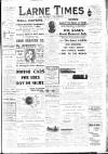 Larne Times Saturday 07 October 1911 Page 1