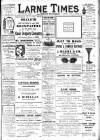 Larne Times Saturday 13 April 1912 Page 1