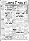Larne Times Saturday 01 June 1912 Page 1