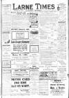 Larne Times Saturday 19 October 1912 Page 1