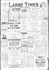 Larne Times Saturday 23 November 1912 Page 1