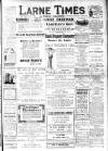 Larne Times Saturday 01 February 1913 Page 1