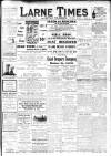 Larne Times Saturday 01 March 1913 Page 1