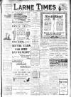 Larne Times Saturday 05 July 1913 Page 1