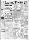 Larne Times Saturday 28 February 1914 Page 1