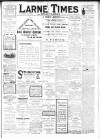Larne Times Saturday 06 March 1915 Page 1