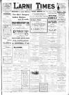 Larne Times Saturday 10 July 1915 Page 1
