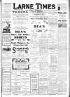 Larne Times Saturday 14 August 1915 Page 1