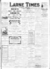 Larne Times Saturday 28 August 1915 Page 1