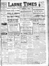 Larne Times Saturday 26 February 1916 Page 1