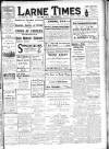 Larne Times Saturday 11 March 1916 Page 1