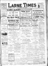 Larne Times Saturday 01 April 1916 Page 1