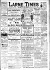Larne Times Saturday 29 April 1916 Page 1