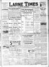 Larne Times Saturday 17 February 1917 Page 1