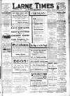 Larne Times Saturday 17 March 1917 Page 1