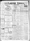 Larne Times Saturday 03 August 1918 Page 1