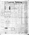 Larne Times Saturday 21 February 1920 Page 1