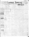 Larne Times Saturday 24 July 1920 Page 1