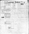 Larne Times Saturday 02 April 1921 Page 1