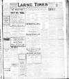Larne Times Saturday 18 June 1921 Page 1