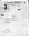 Larne Times Saturday 02 July 1921 Page 1