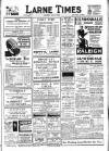 Larne Times Saturday 17 July 1937 Page 1